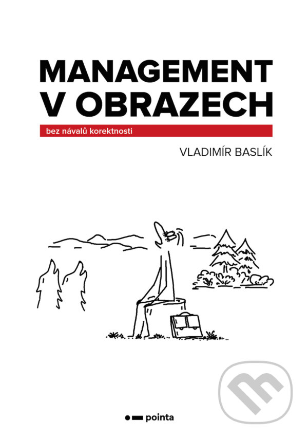 E-kniha: Management v obrazech (Vladimír Baslík). Pointa, 2020 E-kniha: Management v obrazech (Vladimír Baslík). Pointa, 2020