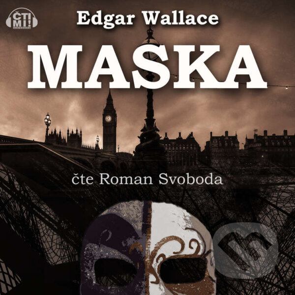 Audiokniha: Maska (Edgar Wallace). Čti mi!, 2020 Audiokniha: Maska (Edgar Wallace). Čti mi!, 2020