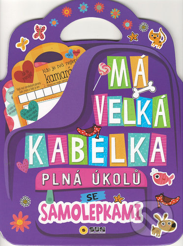 Kniha: Moje velká kabelka plná úkolů se samolepek (SUN). SUN, 2020 Kniha: Moje velká kabelka plná úkolů se samolepek (SUN). SUN, 2020