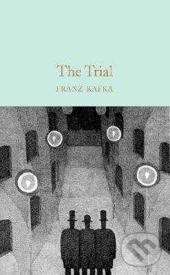 Kniha: The Trial (Franz Kafka). Pan Macmillan, 2020 Kniha: The Trial (Franz Kafka). Pan Macmillan, 2020