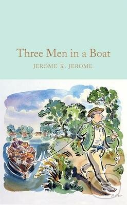 Kniha: Three Men in a Boat (Jerome Klapka Jerome). Pan Macmillan, 2020 Kniha: Three Men in a Boat (Jerome Klapka Jerome). Pan Macmillan, 2020
