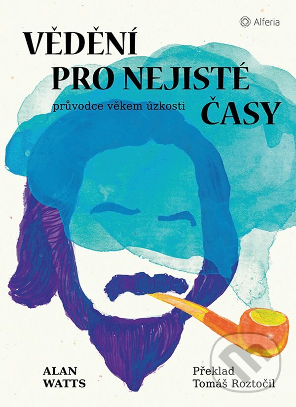E-kniha: Vědění pro nejisté časy (Alan Watts). Grada, 2020 E-kniha: Vědění pro nejisté časy (Alan Watts). Grada, 2020