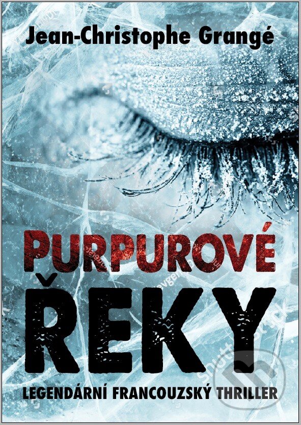 E-kniha: Purpurové řeky (Jean Christophe Grangé). XYZ, 2020 E-kniha: Purpurové řeky (Jean Christophe Grangé). XYZ, 2020