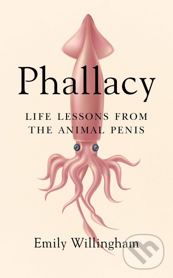 Kniha: Phallacy (Emily Willingham). Penguin Putnam Inc, 2020 Kniha: Phallacy (Emily Willingham). Penguin Putnam Inc, 2020