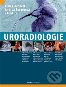 Kniha: Uroradiologie (Andrea Burgetová). Maxdorf, 2020 Kniha: Uroradiologie (Andrea Burgetová). Maxdorf, 2020