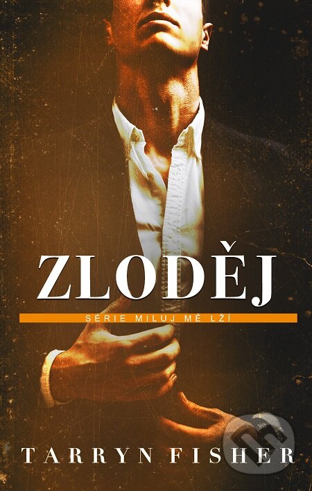 E-kniha: Zloděj (Tarryn Fisher). Baronet, 2020 E-kniha: Zloděj (Tarryn Fisher). Baronet, 2020