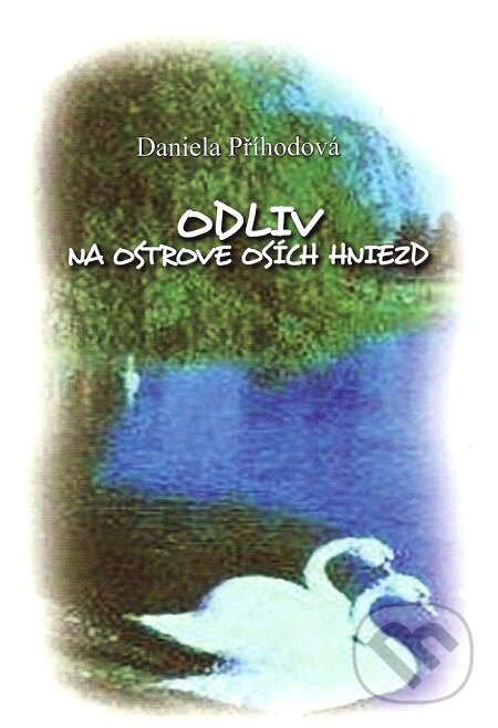 E-kniha: Odliv na ostrove osích hniezd (Daniela Příhodová). Vydavateľstvo Spolku slovenských spisovateľov, 2010 E-kniha: Odliv na ostrove osích hniezd (Daniela Příhodová). Vydavateľstvo Spolku slovenských spisovateľov, 2010