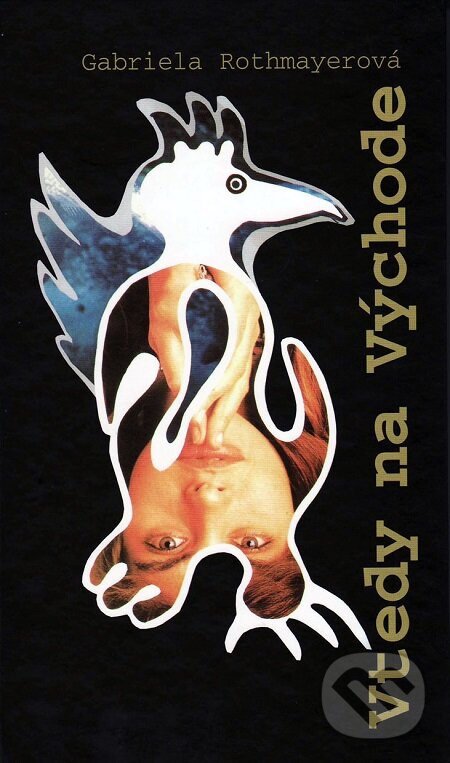 E-kniha: Vtedy na Východe (Gabriela Rothmayerová). Vydavateľstvo Spolku slovenských spisovateľov, 2008 E-kniha: Vtedy na Východe (Gabriela Rothmayerová). Vydavateľstvo Spolku slovenských spisovateľov, 2008
