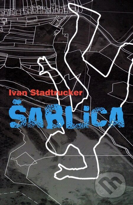 E-kniha: Šablica (Ivan Stadtrucker). Vydavateľstvo Spolku slovenských spisovateľov, 2012 E-kniha: Šablica (Ivan Stadtrucker). Vydavateľstvo Spolku slovenských spisovateľov, 2012