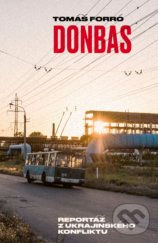 E-kniha: Donbas (Tomáš Forró). Paseka, 2020 E-kniha: Donbas (Tomáš Forró). Paseka, 2020