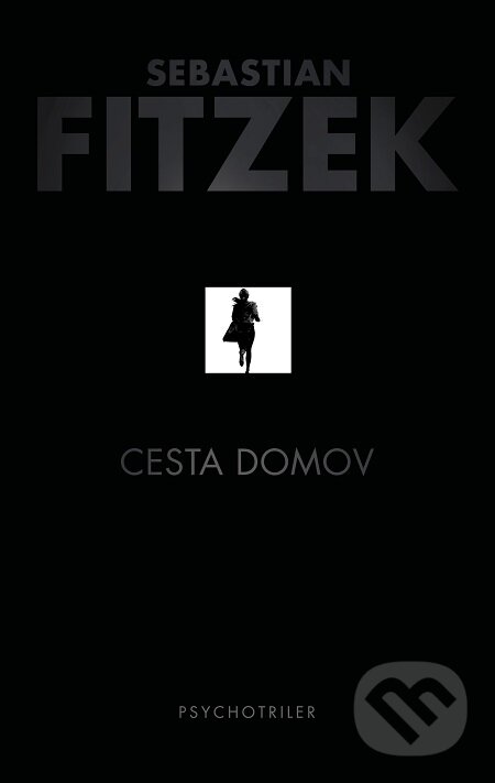E-kniha: Cesta domov (Sebastian Fitzek). Tatran, 2020 E-kniha: Cesta domov (Sebastian Fitzek). Tatran, 2020