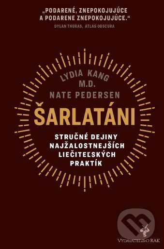 Kniha: Šarlatáni (Lydia Kang a Nate Pedersen). Rak, 2020 Kniha: Šarlatáni (Lydia Kang a Nate Pedersen). Rak, 2020