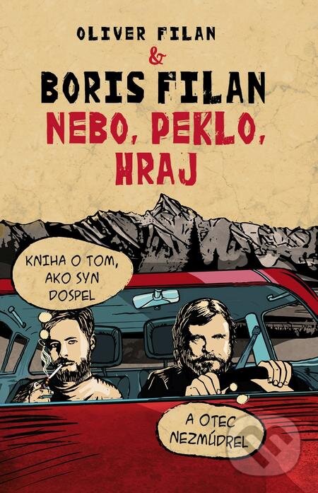 E-kniha: Nebo, peklo, hraj (Boris Filan a Oliver Filan). Slovart, 2020 E-kniha: Nebo, peklo, hraj (Boris Filan a Oliver Filan). Slovart, 2020