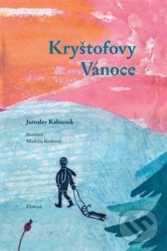 Kniha: Kryštofovy Vánoce (Jaroslav Kalousek). Kosmas s.r.o.(HK), 2020 Kniha: Kryštofovy Vánoce (Jaroslav Kalousek). Kosmas s.r.o.(HK), 2020