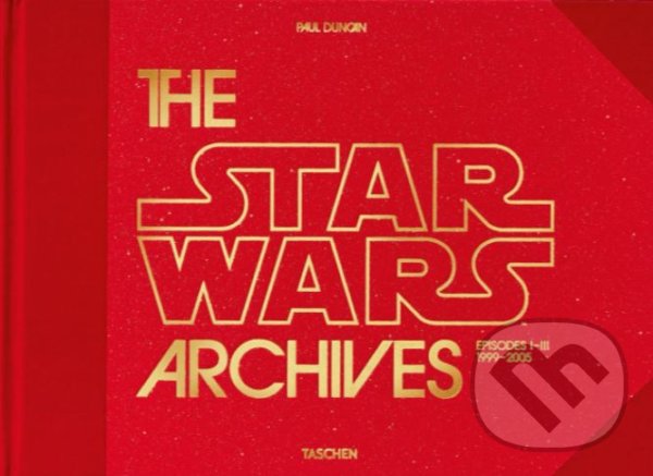 Kniha: The Star Wars Archives. 1999-2005 (Paul Duncan). Taschen, 2020 Kniha: The Star Wars Archives. 1999-2005 (Paul Duncan). Taschen, 2020