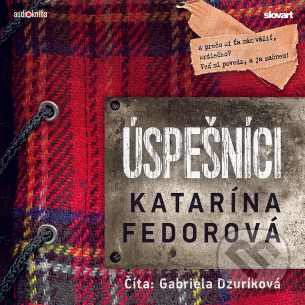 Audiokniha: Úspešníci (Katarína Fedorová). 582, Slovart, 2020 Audiokniha: Úspešníci (Katarína Fedorová). 582, Slovart, 2020