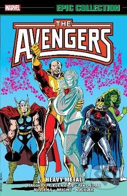 Kniha: Avengers Epic Collection: Heavy Metal (Ralph Macchio a Roger Stern). Marvel, 2020 Kniha: Avengers Epic Collection: Heavy Metal (Ralph Macchio a Roger Stern). Marvel, 2020