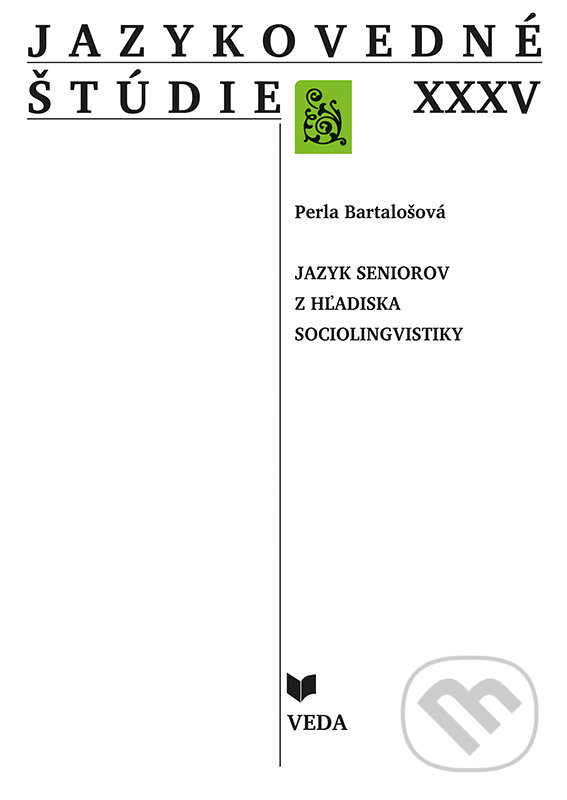 Kniha: Jazykovedné štúdie XXXV (Perla Bartalošová). VEDA, 2020 Kniha: Jazykovedné štúdie XXXV (Perla Bartalošová). VEDA, 2020