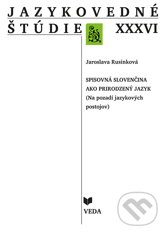 Kniha: Jazykovedné štúdie XXXVI (Jaroslava Rusinková). VEDA, 2020 Kniha: Jazykovedné štúdie XXXVI (Jaroslava Rusinková). VEDA, 2020