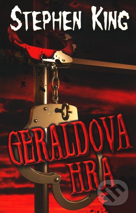 Kniha: Geraldova hra (Stephen King). BETA - Dobrovský, 2010 Kniha: Geraldova hra (Stephen King). BETA - Dobrovský, 2010