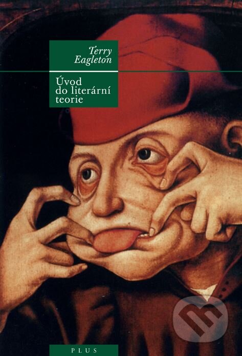 Kniha: Úvod do literární teorie (Terry Eagleton). Albatros CZ, 2010 Kniha: Úvod do literární teorie (Terry Eagleton). Albatros CZ, 2010