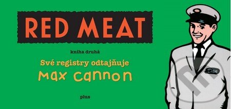 Kniha: Red Meat (Max Cannon). Plus, 2010 Kniha: Red Meat (Max Cannon). Plus, 2010