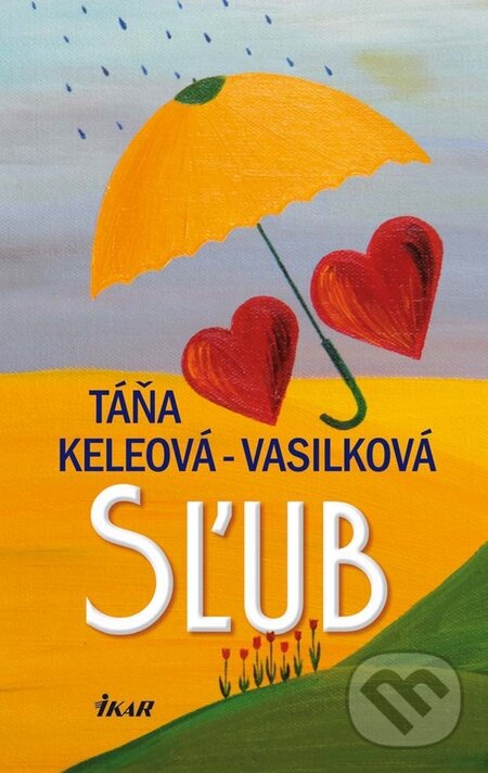 Kniha: Sľub (Táňa Keleová-Vasilková). Ikar, 2010 Kniha: Sľub (Táňa Keleová-Vasilková). Ikar, 2010