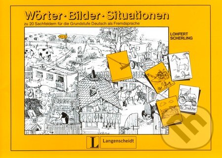 Kniha: Woerter - Bilder - Situationen (Walter Lohfert). Langenscheidt, 1983 Kniha: Woerter - Bilder - Situationen (Walter Lohfert). Langenscheidt, 1983