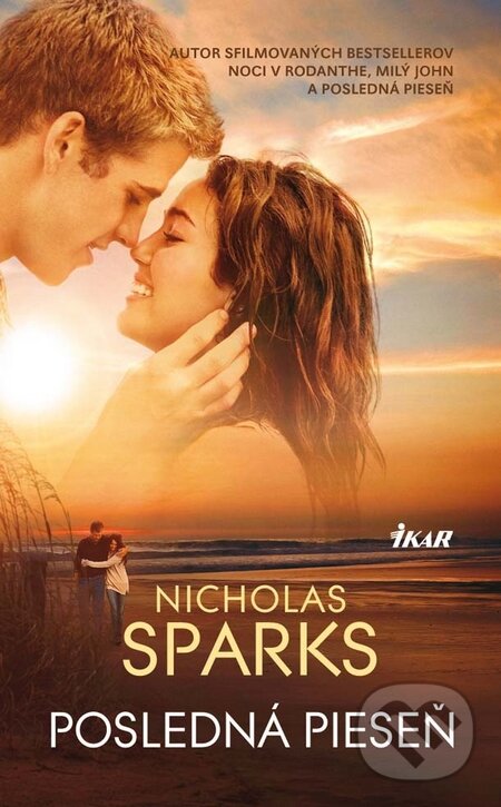 Kniha: Posledná pieseň (Nicholas Sparks). Ikar, 2010 Kniha: Posledná pieseň (Nicholas Sparks). Ikar, 2010