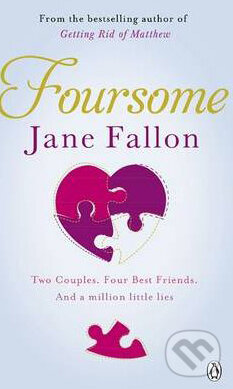 Kniha: Foursome (Jane Fallon). Penguin Books, 2010 Kniha: Foursome (Jane Fallon). Penguin Books, 2010