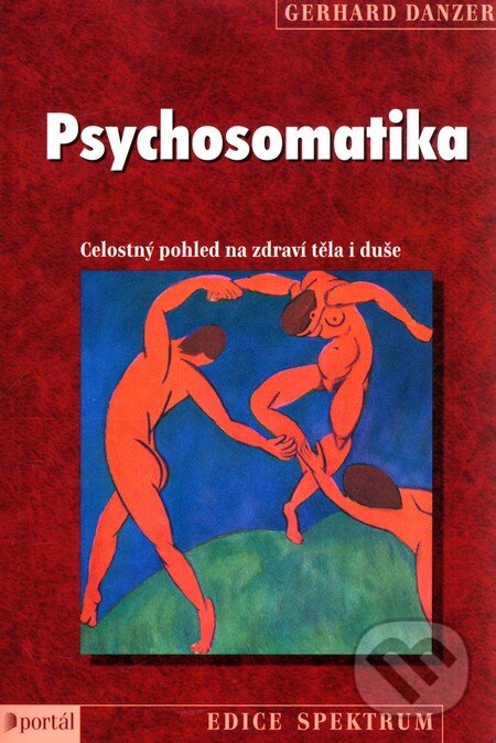 Kniha: Psychosomatika (Gerhard Danzer). Portál, 2010 Kniha: Psychosomatika (Gerhard Danzer). Portál, 2010