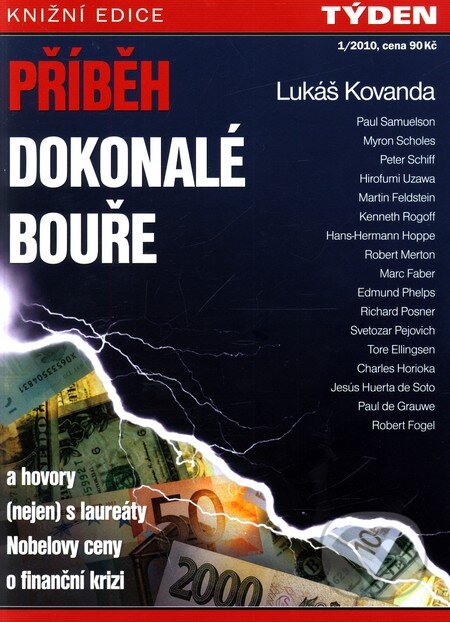 Příběh dokonalé bouře (Lukáš Kovanda). Mediacop, 2010 Příběh dokonalé bouře (Lukáš Kovanda). Mediacop, 2010