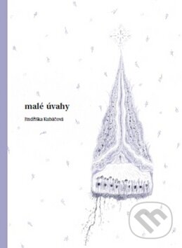 Kniha: Malé úvahy (Jindřiška Kubáčková). Česká biblická společnost, 2010 Kniha: Malé úvahy (Jindřiška Kubáčková). Česká biblická společnost, 2010