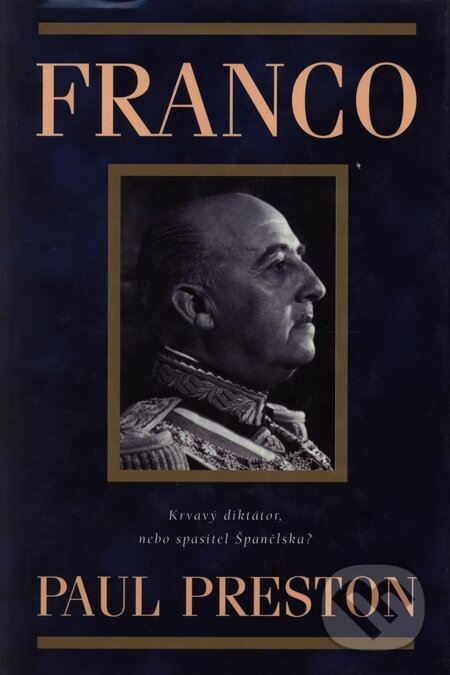 Kniha: Franco (Paul Preston). BB/art, 2001 Kniha: Franco (Paul Preston). BB/art, 2001