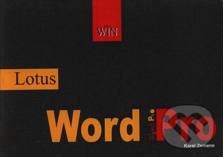Kniha: Lotus Word Pro (UNIS publishing). UNIS publishing, 1997 Kniha: Lotus Word Pro (UNIS publishing). UNIS publishing, 1997