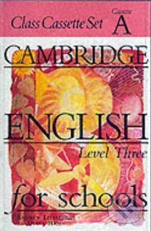 Audiokniha: Cambridge English for Schools 3 (Andrew Littlejohn a Diana Hicks). Cambridge University Press, 1997 Audiokniha: Cambridge English for Schools 3 (Andrew Littlejohn a Diana Hicks). Cambridge University Press, 1997