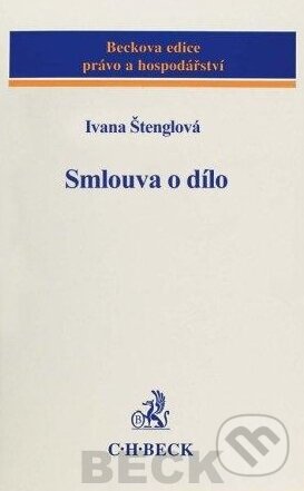 Kniha: Smlouva o dílo (Ivana Štenglová). C. H. Beck, 2010 Kniha: Smlouva o dílo (Ivana Štenglová). C. H. Beck, 2010
