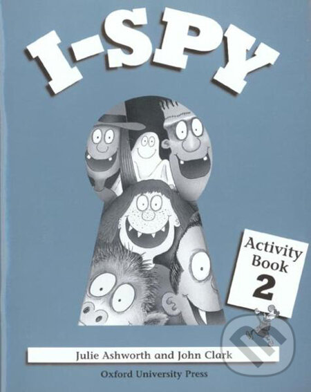 Kniha: I - Spy 2 (J. Ashworth a J. Clark). Oxford University Press, 1997 Kniha: I - Spy 2 (J. Ashworth a J. Clark). Oxford University Press, 1997