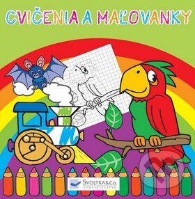 Kniha: Cvičenia a maľovanky (Svojtka&Co.). Svojtka&Co., 2010 Kniha: Cvičenia a maľovanky (Svojtka&Co.). Svojtka&Co., 2010