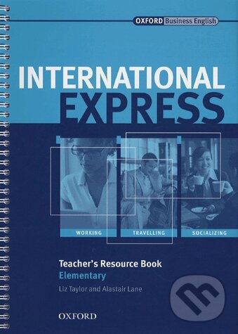Kniha: International Express - Elementary (Liz Taylor). Oxford University Press, 2007 Kniha: International Express - Elementary (Liz Taylor). Oxford University Press, 2007