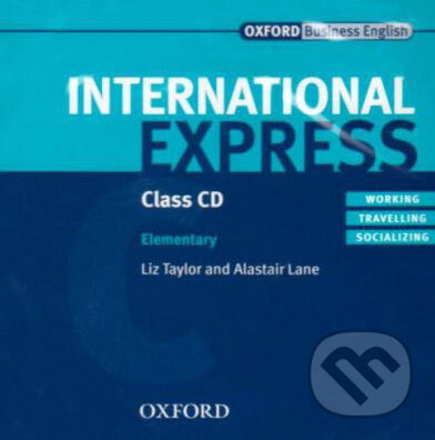 Audiokniha: International Express - Elementary (Alastair Lane a Liz Taylor). Oxford University Press, 2007 Audiokniha: International Express - Elementary (Alastair Lane a Liz Taylor). Oxford University Press, 2007