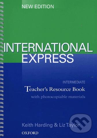 Kniha: International Express - Intermediate (Keith Harding a Liz Taylor). Oxford University Press, 2007 Kniha: International Express - Intermediate (Keith Harding a Liz Taylor). Oxford University Press, 2007