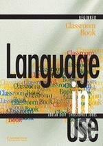 Kniha: Language in Use - Beginner (Adrian Doff a Christopher Jones). Cambridge University Press, 1999 Kniha: Language in Use - Beginner (Adrian Doff a Christopher Jones). Cambridge University Press, 1999