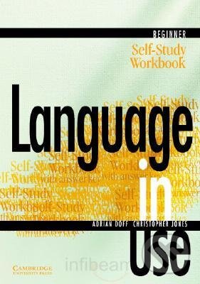 Kniha: Language in Use - Beginner (Adrian Doff a Christopher Jones). Cambridge University Press, 1999 Kniha: Language in Use - Beginner (Adrian Doff a Christopher Jones). Cambridge University Press, 1999