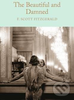 Kniha: The Beautiful and Damned (Fitzgerald Scott Francis). Pan Macmillan, 2016 Kniha: The Beautiful and Damned (Fitzgerald Scott Francis). Pan Macmillan, 2016