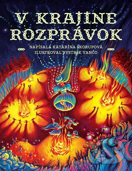 E-kniha: V krajine rozprávok (Katarína Škorupová). Slovart, 2019 E-kniha: V krajine rozprávok (Katarína Škorupová). Slovart, 2019