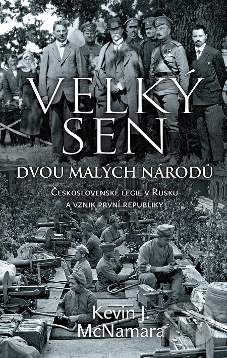 E-kniha: Velký sen dvou malých národů (Kevin J. McNamara). Slovart CZ, 2020 E-kniha: Velký sen dvou malých národů (Kevin J. McNamara). Slovart CZ, 2020