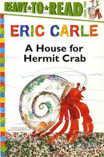 Kniha: A House for Hermit Crab (Eric Carle). Simon Spotlight Entertainment, 2014 Kniha: A House for Hermit Crab (Eric Carle). Simon Spotlight Entertainment, 2014