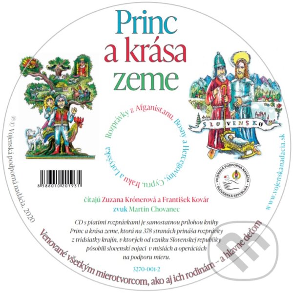Audiokniha: Princ a krása zeme (audiokniha) (Vojenská podporná nadácia). Vojenská podporná nadácia, 2020 Audiokniha: Princ a krása zeme (audiokniha) (Vojenská podporná nadácia). Vojenská podporná nadácia, 2020