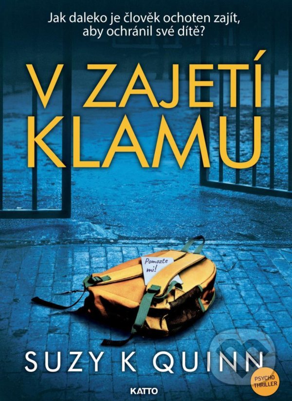 Kniha: V zajetí klamu (Suzy K. Quinn). Katto, 2020 Kniha: V zajetí klamu (Suzy K. Quinn). Katto, 2020